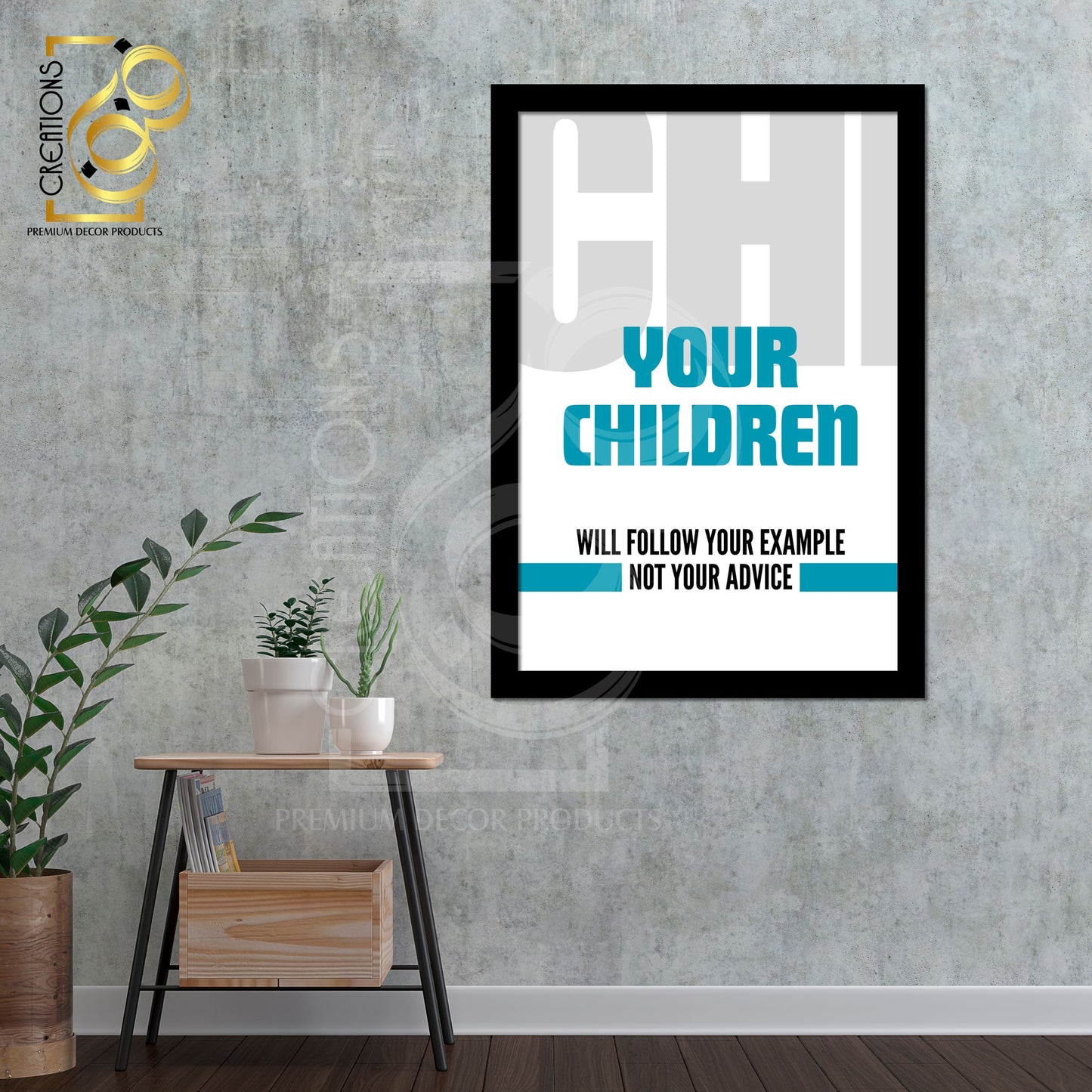 Motivational Frame | Your Children Will Follow Your Example Not Your Advice | Fanoon Creations By Gondal Printers