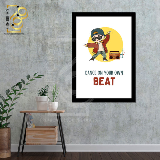 Motivational Frame | Dance On Your Own Beat | Fanoon Creations By Gondal Printers